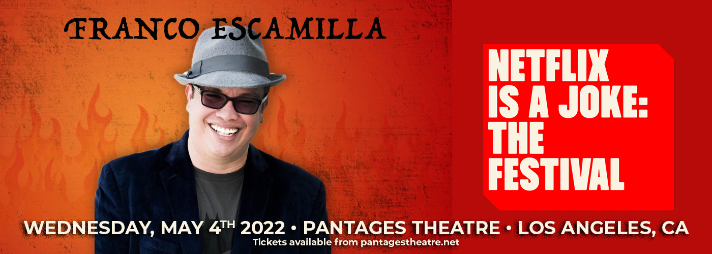 Netflix Is A Joke Festival: Franco Escamilla at Pantages Theatre